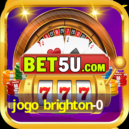 jogo brighton